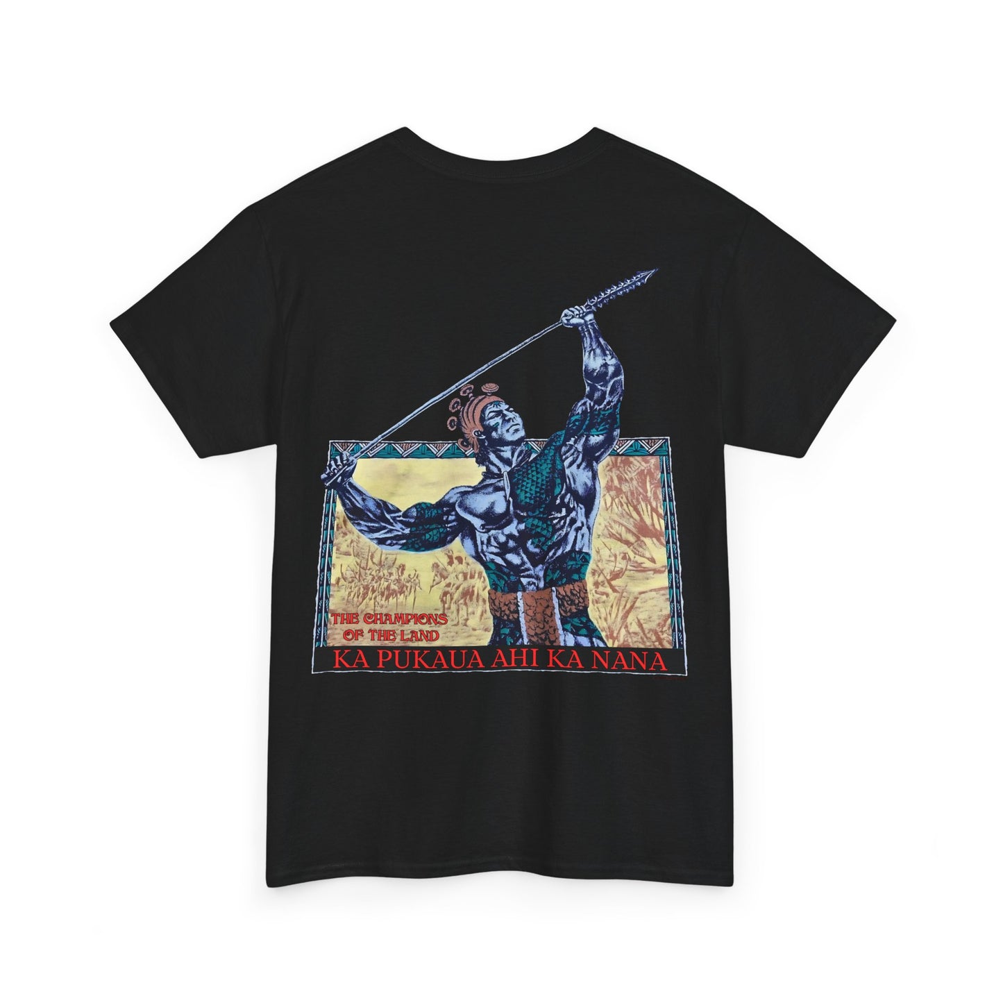 Hawaiian Strength The Champions of the Land Ka Pukaua Ahi Ka Nana Vintage Design 90s New Print Unisex Heavy Cotton Tee
