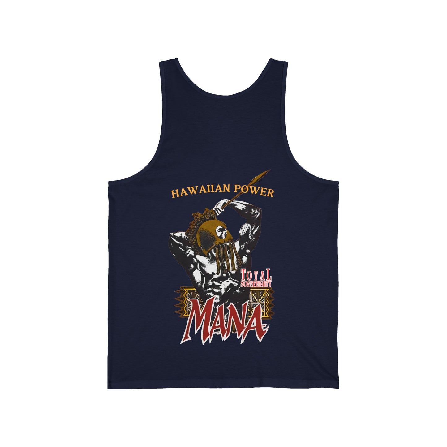 Hawaiian Strength Hawaiian Power Mana Total Sovereignty Vintage Design 90s New Print Unisex Jersey Tank