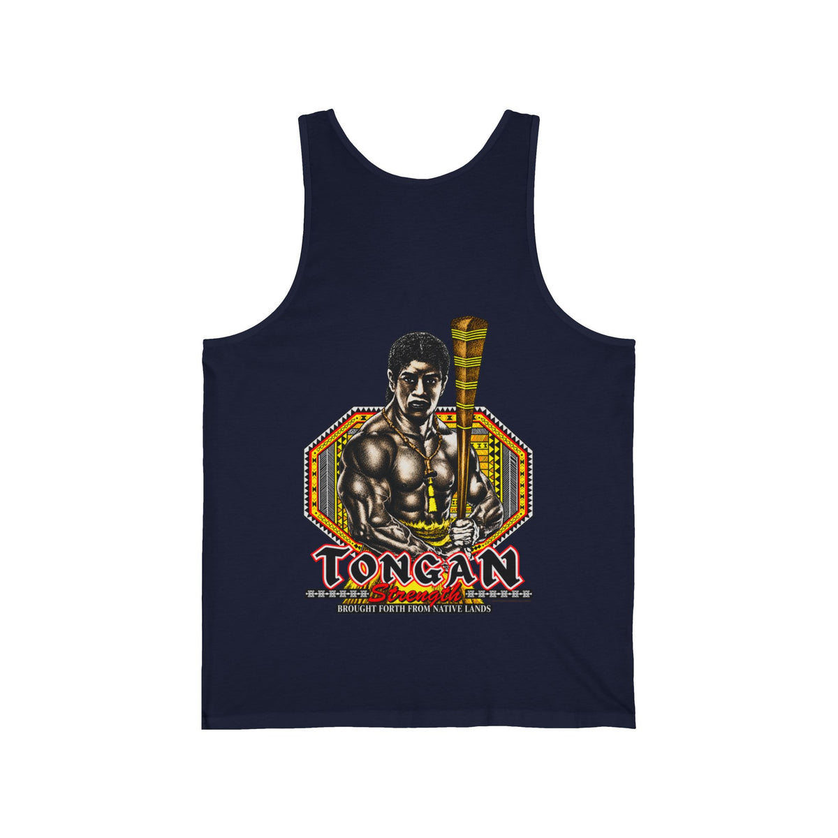 Local Strength Tongan Strength Brought Forth From Native Lands Unisex Jersey Tank