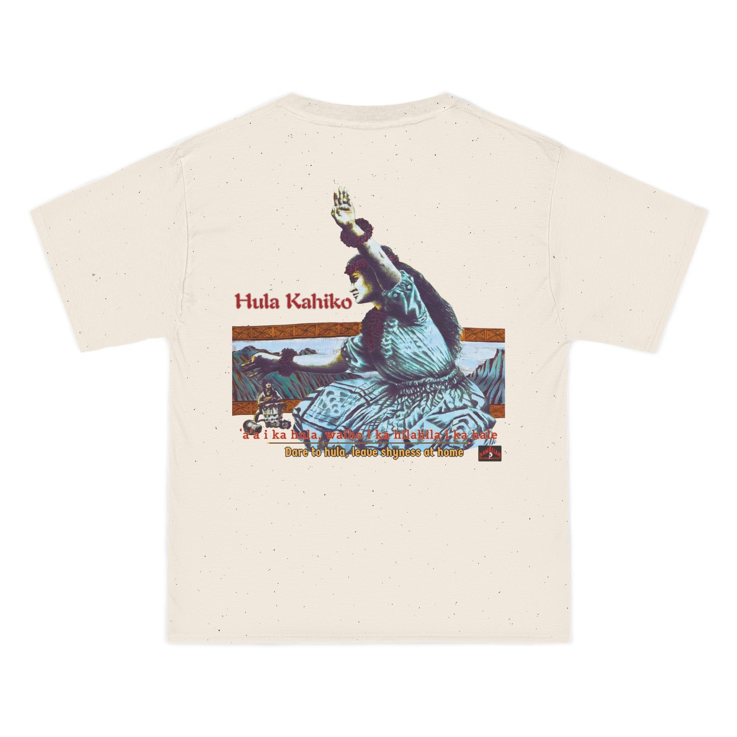 Hawaiian Strength Hula Kahiko Dare to Hula Leave Shyness at Home Vintage Design 90s New Print Beefy-T® Short-Sleeve T-Shirt