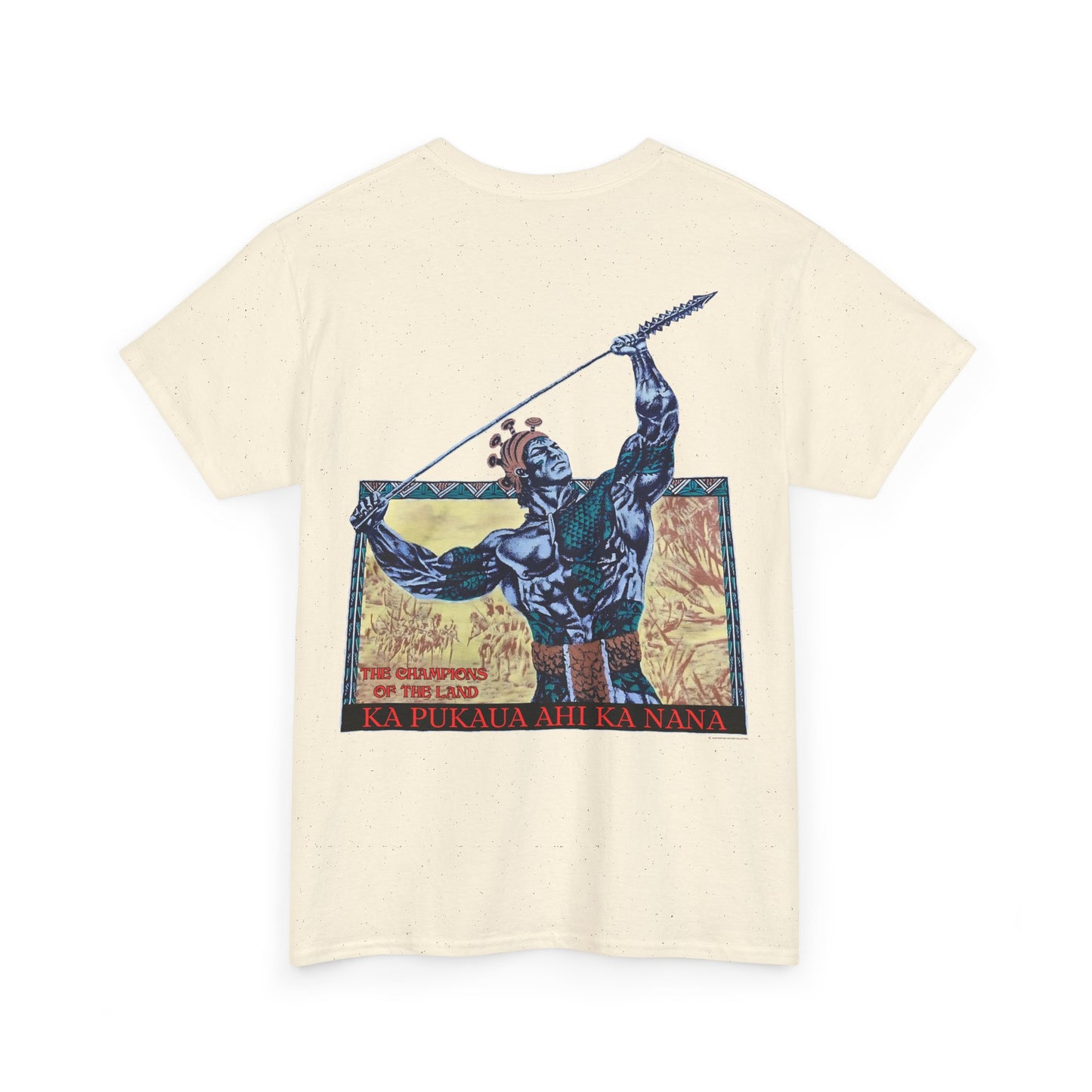 Hawaiian Strength The Champions of the Land Ka Pukaua Ahi Ka Nana Vintage Design 90s New Print Unisex Heavy Cotton Tee