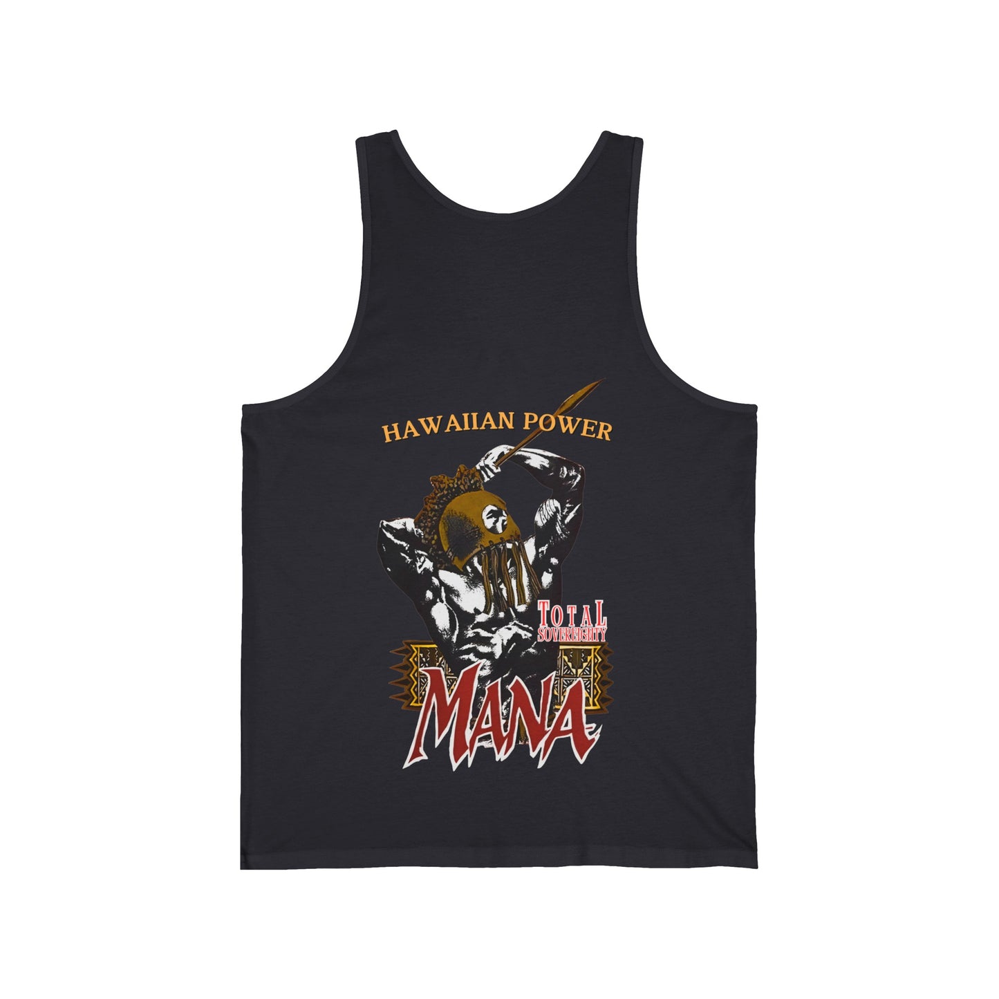 Hawaiian Strength Hawaiian Power Mana Total Sovereignty Vintage Design 90s New Print Unisex Jersey Tank