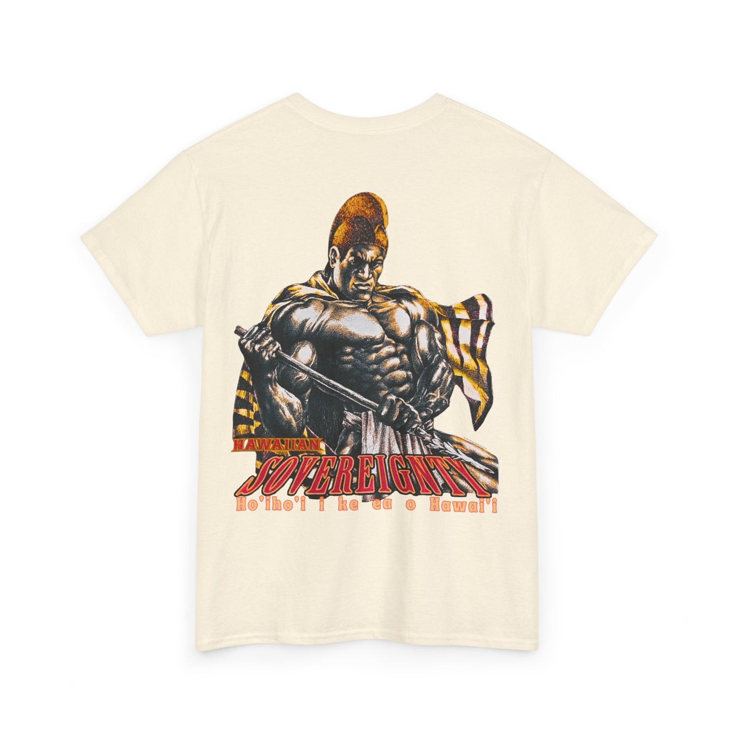 Hawaiian Strength Hawaiian Sovereignty Ho'iho'i i ke ea o Hawai'i Vintage Design 90s New Print T-shirt Unisex Heavy Cotton Tee