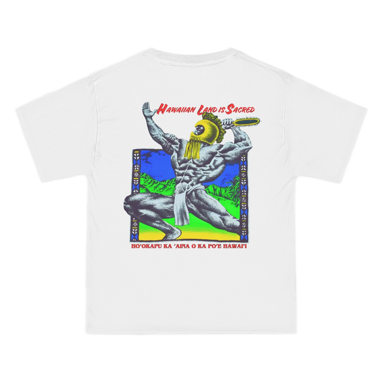 Hawaiian Strength Hawaiian Land Is Sacred Ho'okapu Ka 'Aina o Ka Po'e Hawai'i Vintage Design 90s New Print Beefy-T® Short-Sleeve T-Shirt