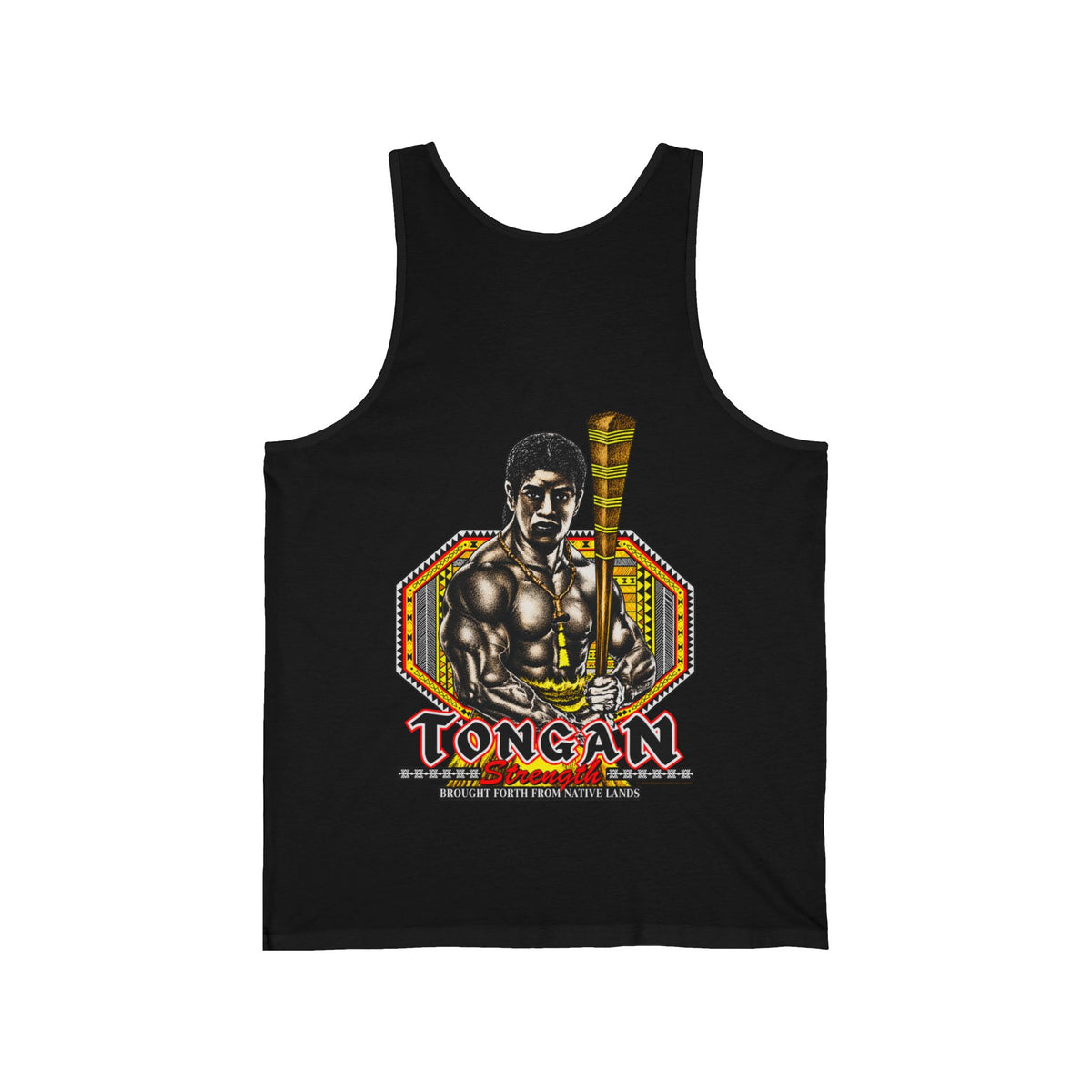 Local Strength Tongan Strength Brought Forth From Native Lands Unisex Jersey Tank
