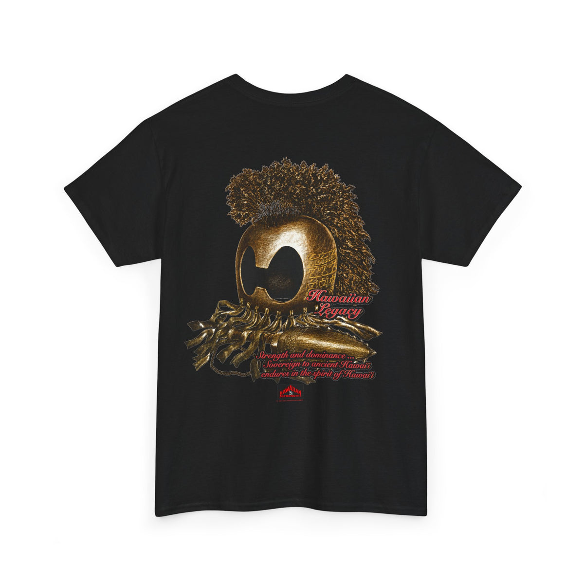 Hawaiian Strength Hawaiian Legacy Strength and Dominance Unisex Heavy Cotton Tee