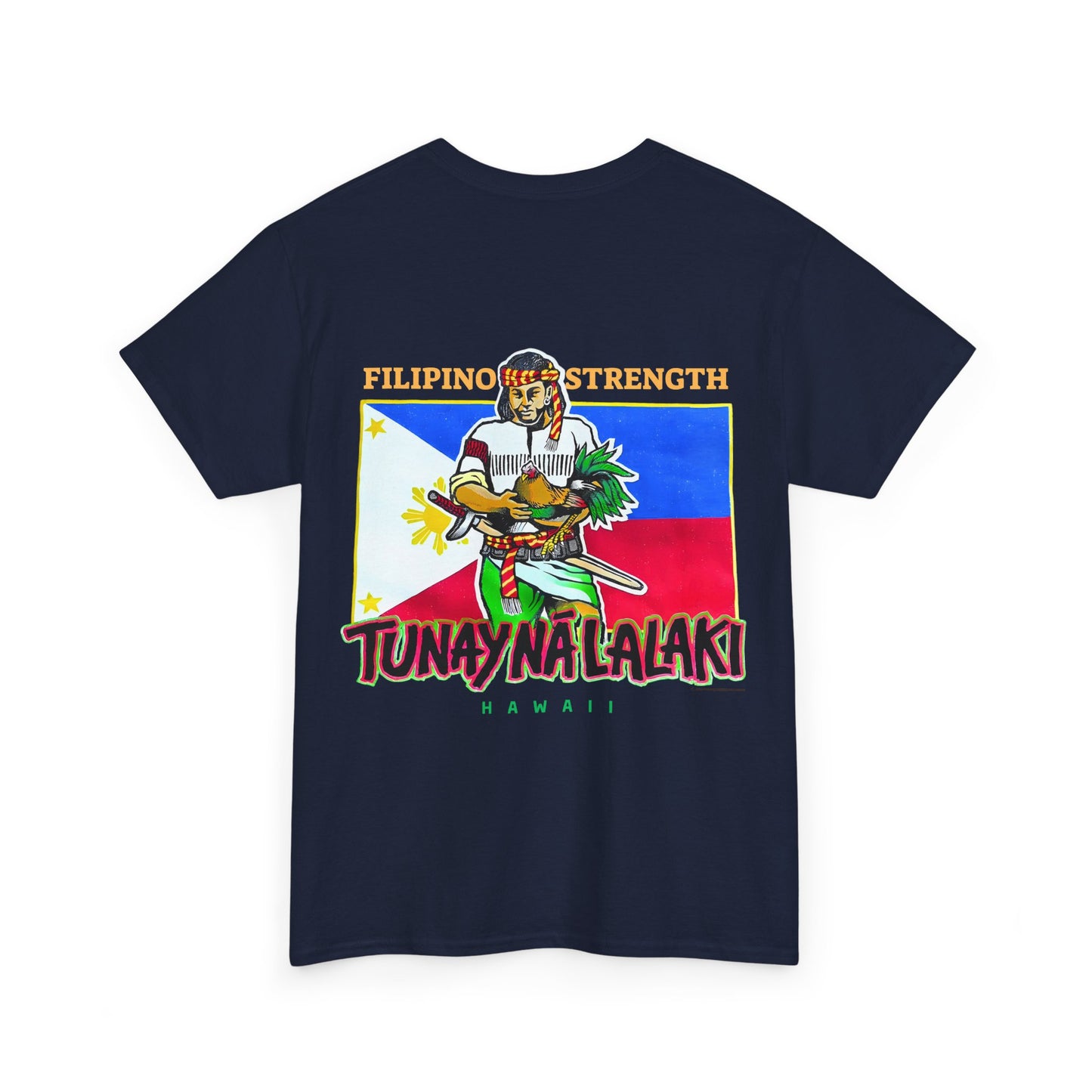 Filipino Strength Tunay Na Lalaki Filipino Strength Hawaii Vintage Design 90s New Print Unisex Heavy Cotton Tee