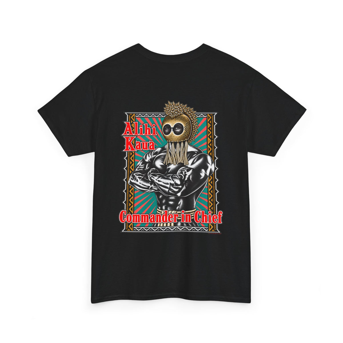 Hawaiian Strength Alihi Kaua Commander in Chief Unisex Heavy Cotton Tee