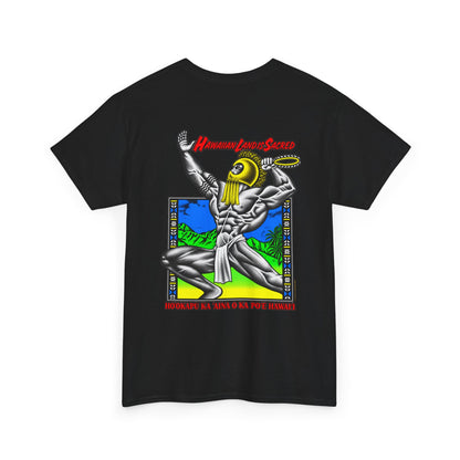 Hawaiian Strength Hawaiian Land Is Sacred T-shirt Unisex Heavy Cotton Tee