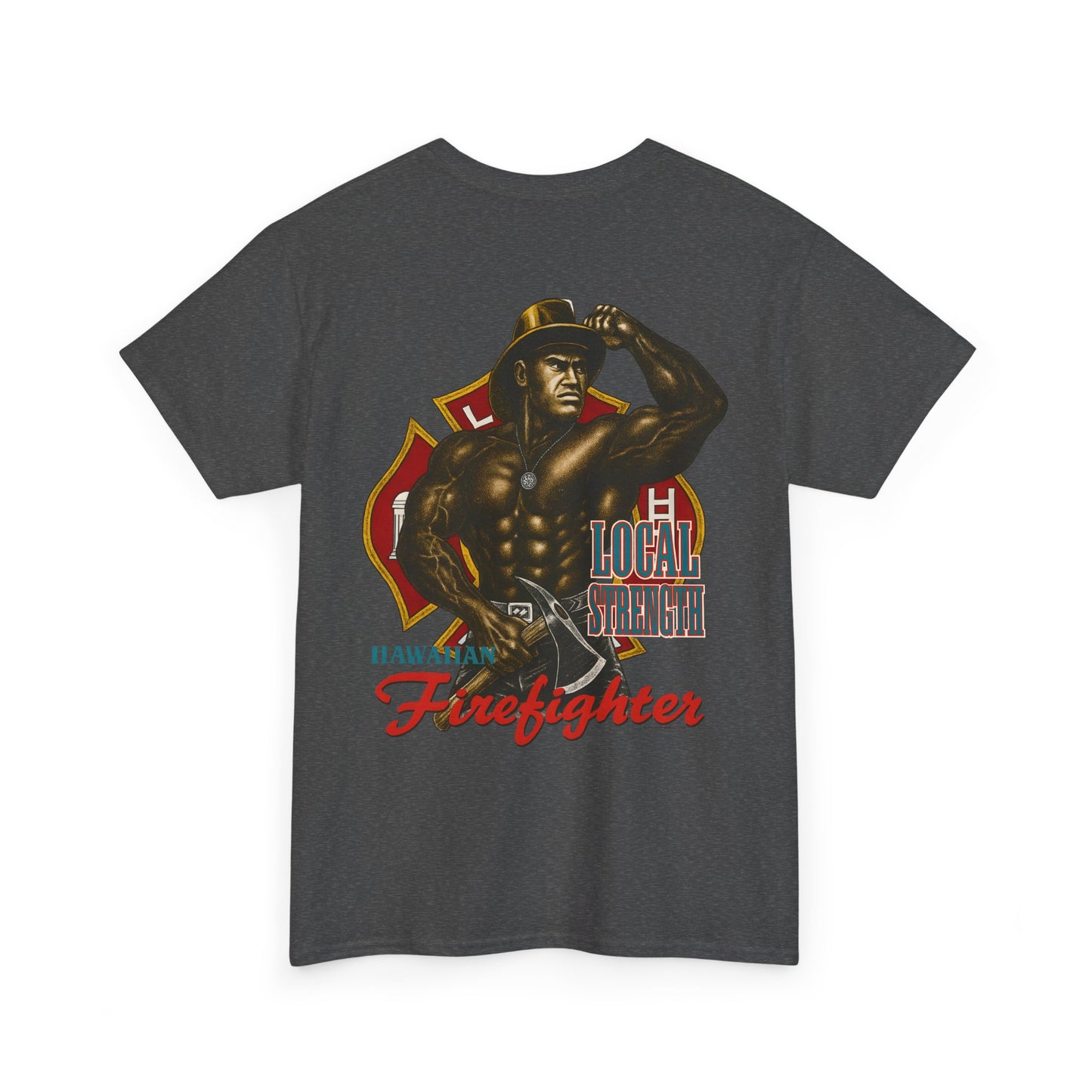 Hawaiian Strength Hawaiian Firefighter Local Strength Vintage 90s Design New Print Unisex Heavy Cotton Tee