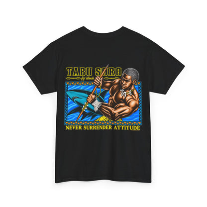 Local Strength Tabu Soro Fiji Islands Never Surrender Attitude Unisex Heavy Cotton Tee