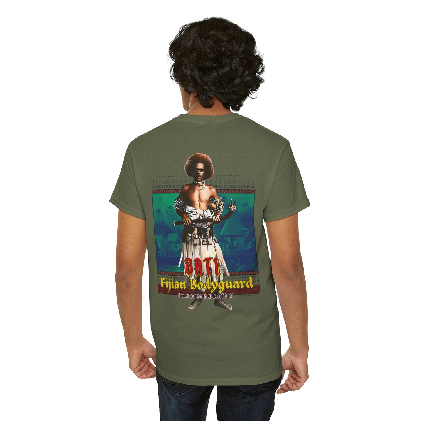 Local Strength Bati Fijian Bodyguard Never Surrender Attitude Tabu Soro Unisex Heavy Cotton Tee