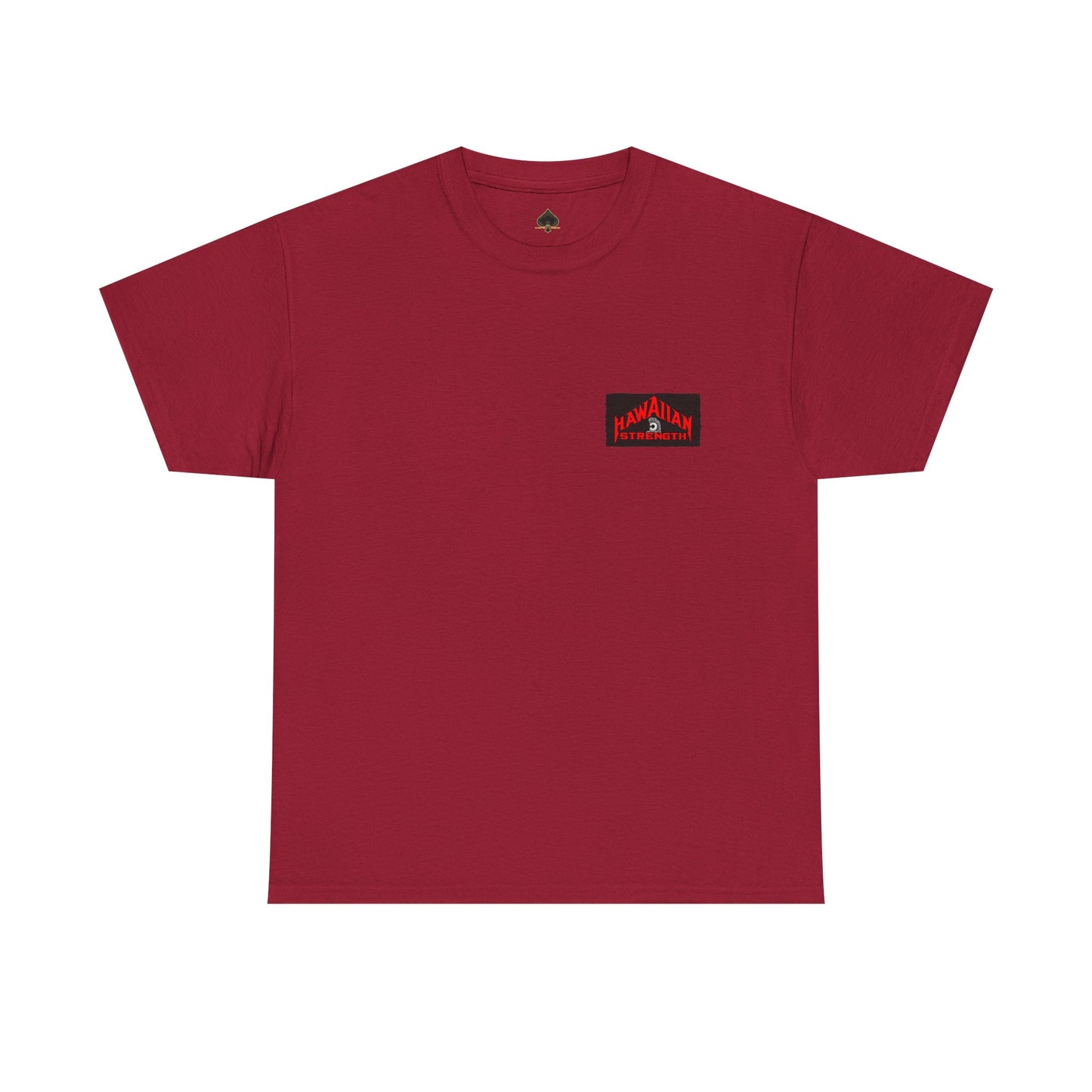 Hawaiian Strength Hawaiian Legacy Strength and Dominance Unisex Heavy Cotton Tee