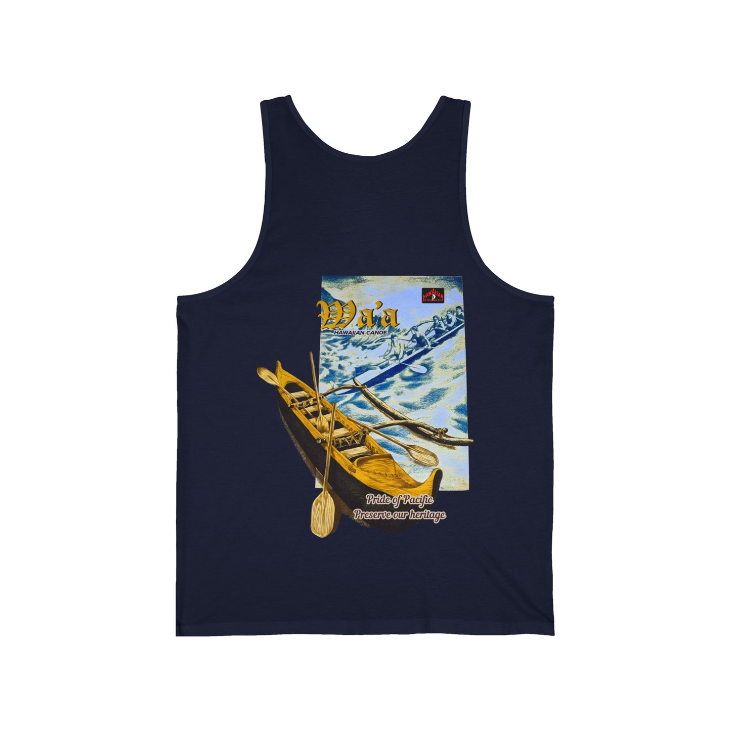 Hawaiian Strength Hawaiian Canoe Wa'a Pride of Pacific Preserve our Heritage Vintage Design 90s New Print Unisex Jersey Tank