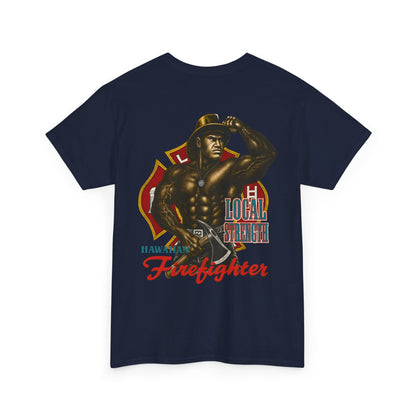 Hawaiian Strength Hawaiian Firefighter Local Strength Vintage 90s Design New Print Unisex Heavy Cotton Tee