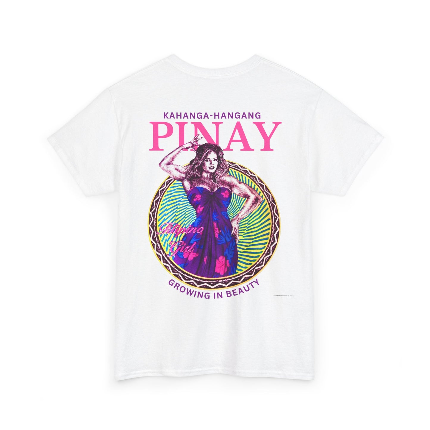 Filipino Strength Pinay Growing in Beauty Filipino Girl Kahanga Hangang Vintage Design 90s New Print T-shirt Unisex Heavy Cotton Tee