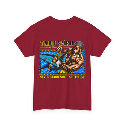 Local Strength Tabu Soro Fiji Islands Never Surrender Attitude Unisex Heavy Cotton Tee
