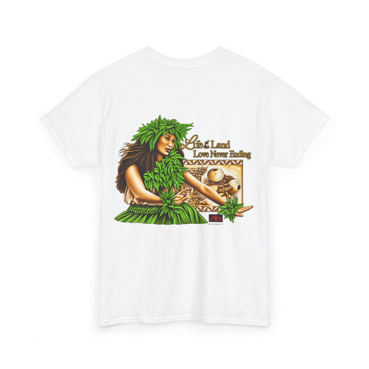 Hawaiian Strength Life of the Land Love Never Ending T-shirt Unisex Heavy Cotton Tee