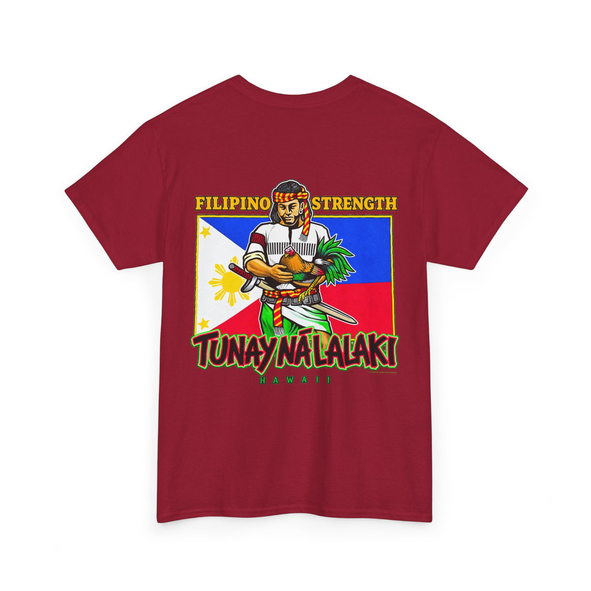 Filipino Strength Tunay Na Lalaki Filipino Strength Hawaii Unisex Heavy Cotton Tee