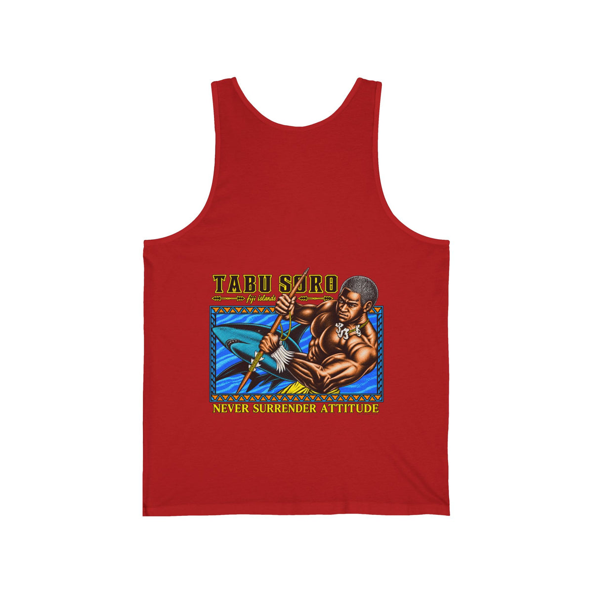 Local Strength Tabu Soro Fiji Islands Never Surrender Attitude Unisex Jersey Tank