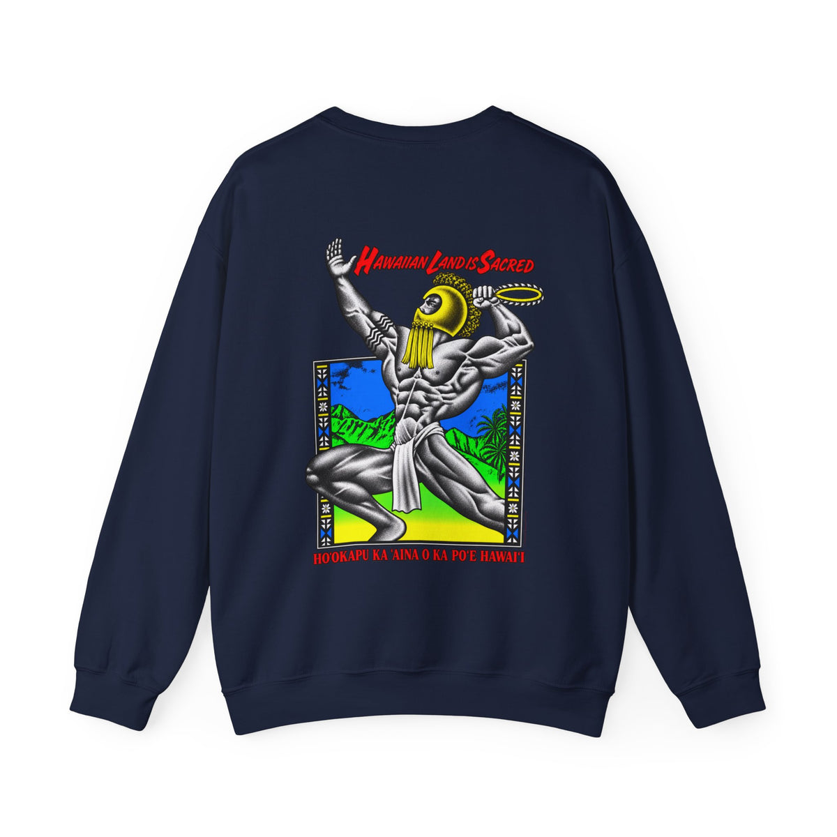 Hawaiian Strength Hawaiian Land Is Sacred Unisex Heavy Blend™ Crewneck Sweatshirt