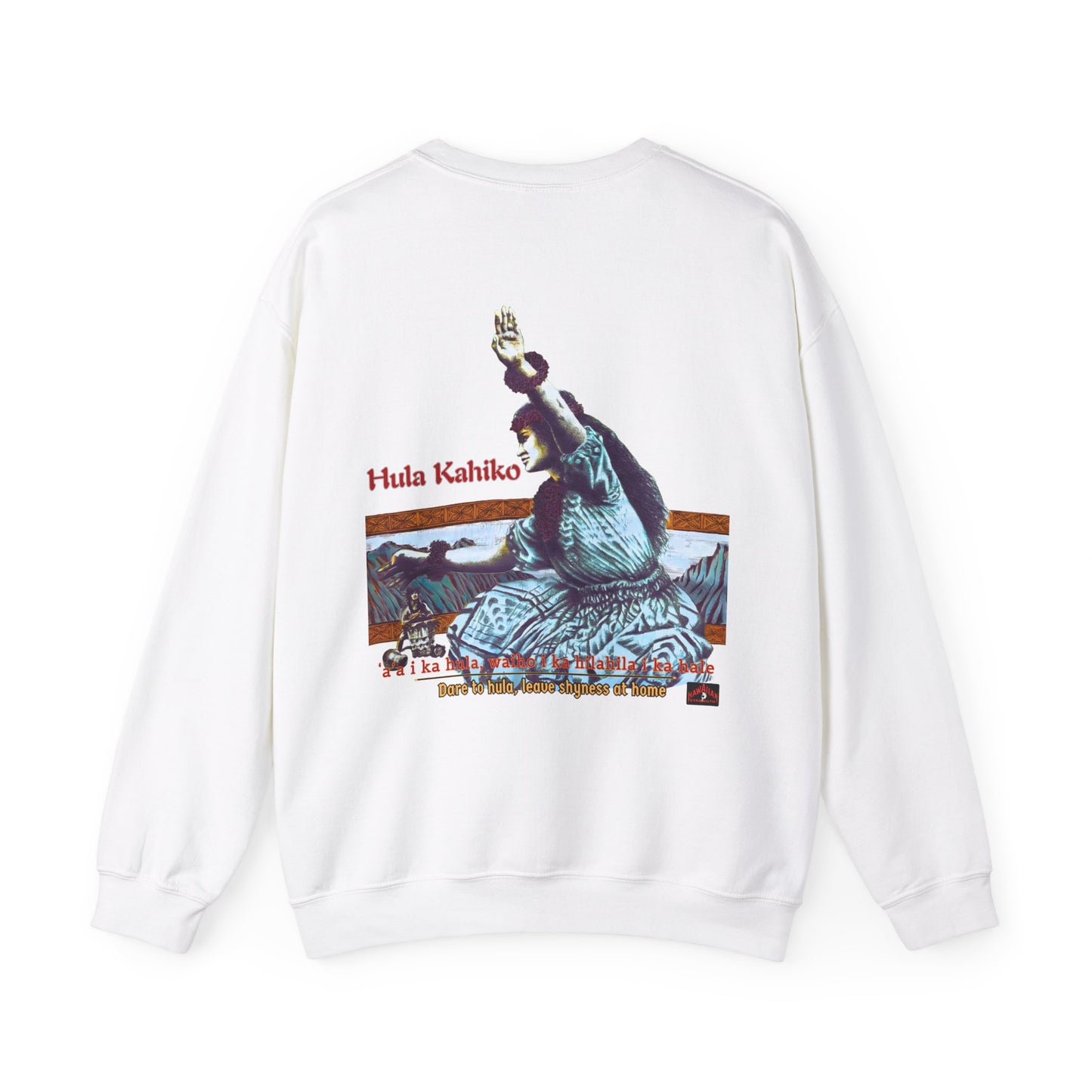 Hawaiian Strength Hula Kahiko Dare to Hula Leave Shyness at Home Vintage Design 90s New Print Unisex Heavy Blend™ Crewneck Sweatshirt