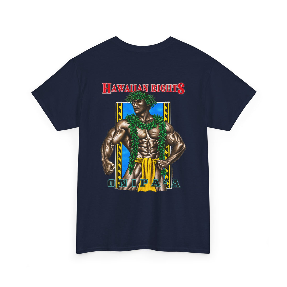 Hawaiian Strength Onipa’a Hawaiian Rights T-shirt Unisex Heavy Cotton Tee