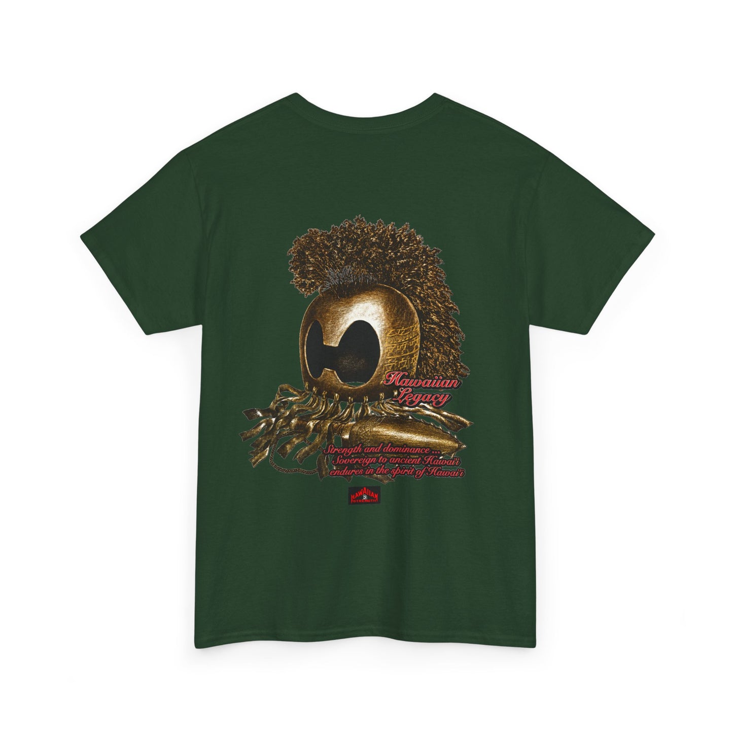 Hawaiian Strength Hawaiian Legacy Strength and Dominance Unisex Heavy Cotton Tee