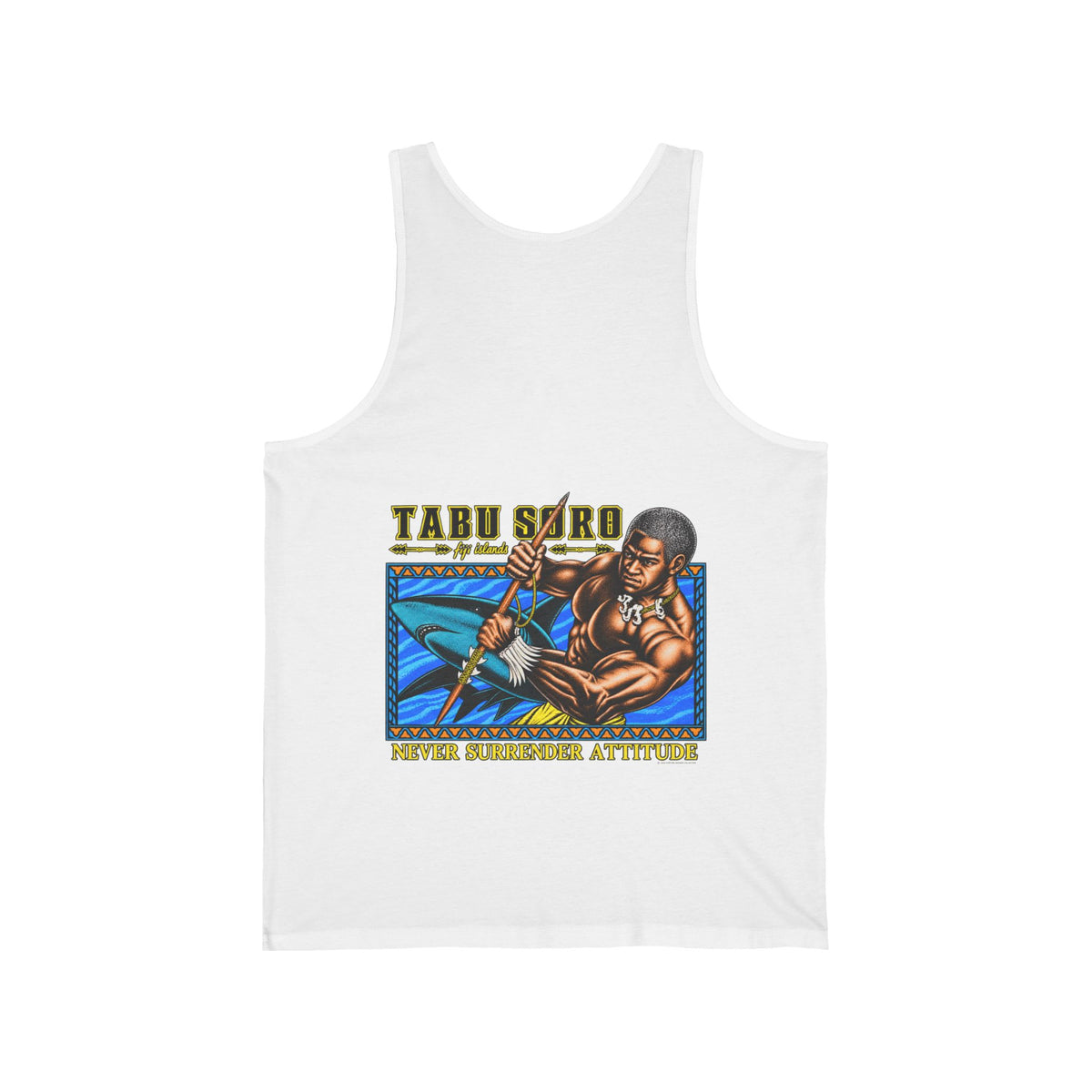 Local Strength Tabu Soro Fiji Islands Never Surrender Attitude Unisex Jersey Tank