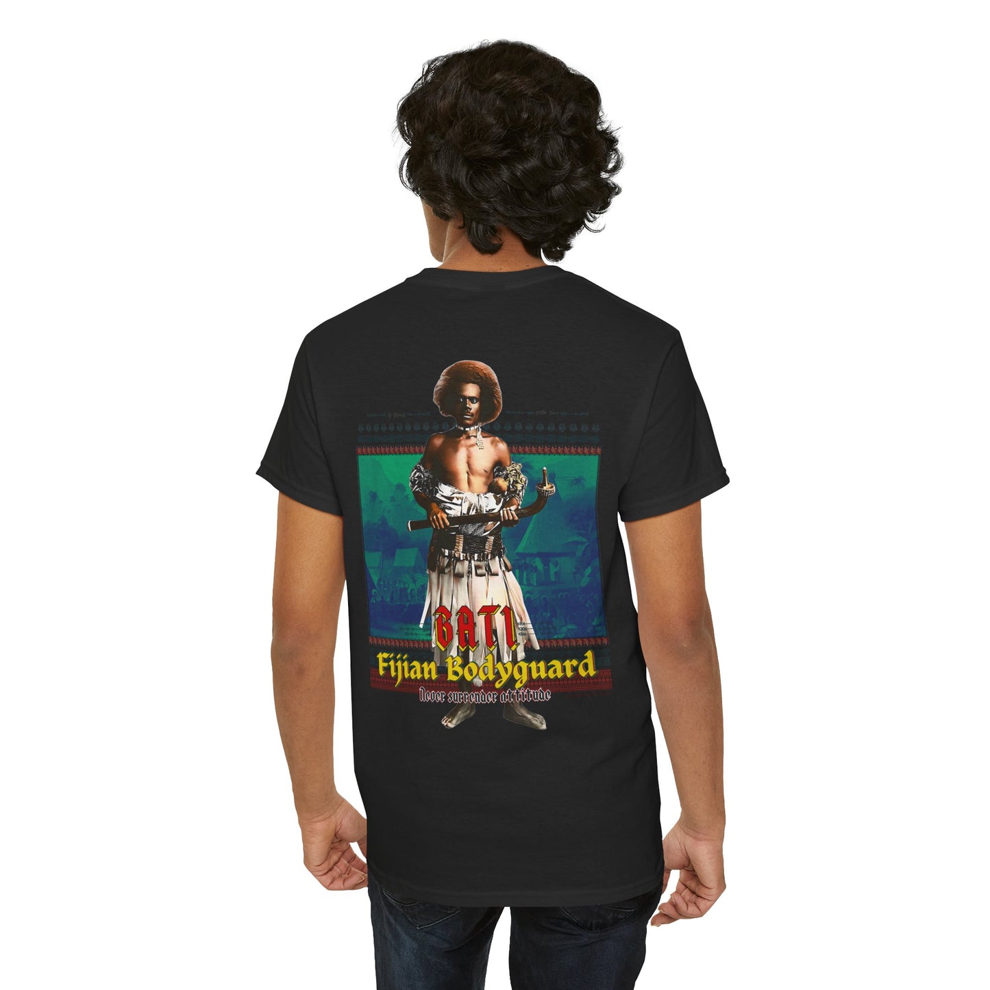 Local Strength Bati Fijian Bodyguard Never Surrender Attitude Tabu Soro Unisex Heavy Cotton Tee