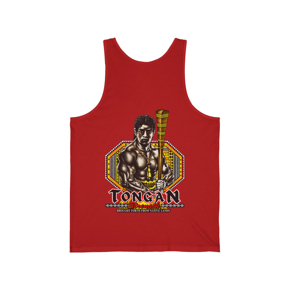 Local Strength Tongan Strength Brought Forth From Native Lands Unisex Jersey Tank