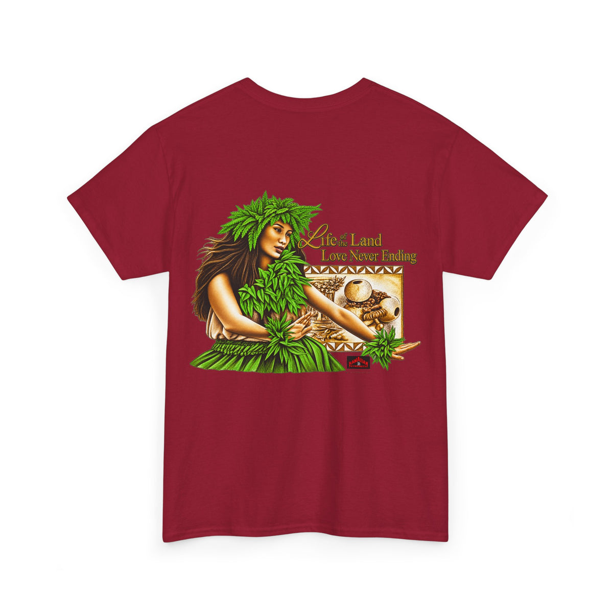 Hawaiian Strength Life of the Land Love Never Ending T-shirt Unisex Heavy Cotton Tee