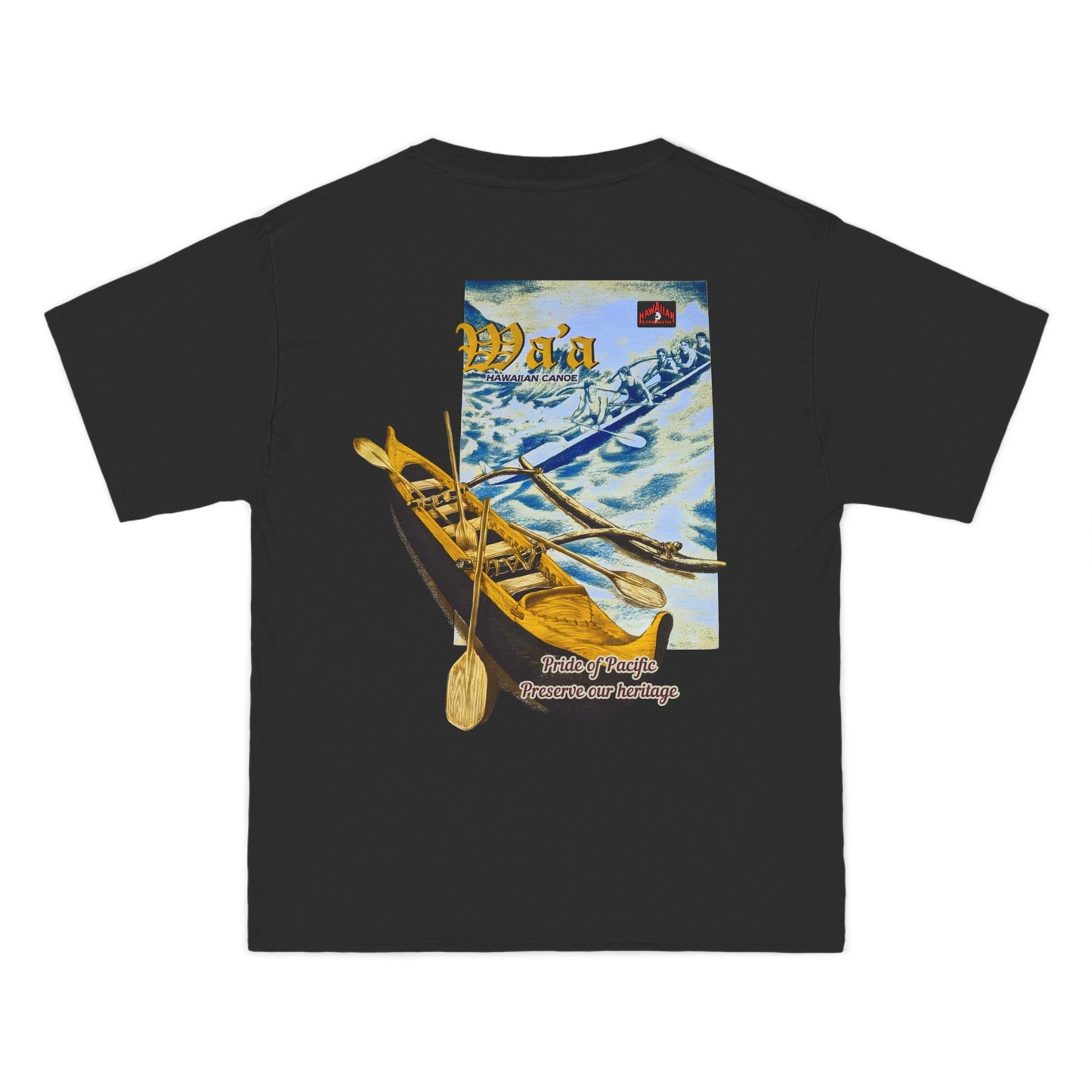 Hawaiian Strength Hawaiian Canoe Wa'a Pride of Pacific Preserve our Heritage Vintage Design 90s New Print Beefy-T®  Short-Sleeve T-Shirt