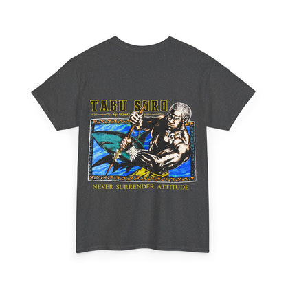 Local Strength Tabu Soro Fiji Islands Never Surrender Attitude Vintage Design 90s New Print Unisex Heavy Cotton Tee