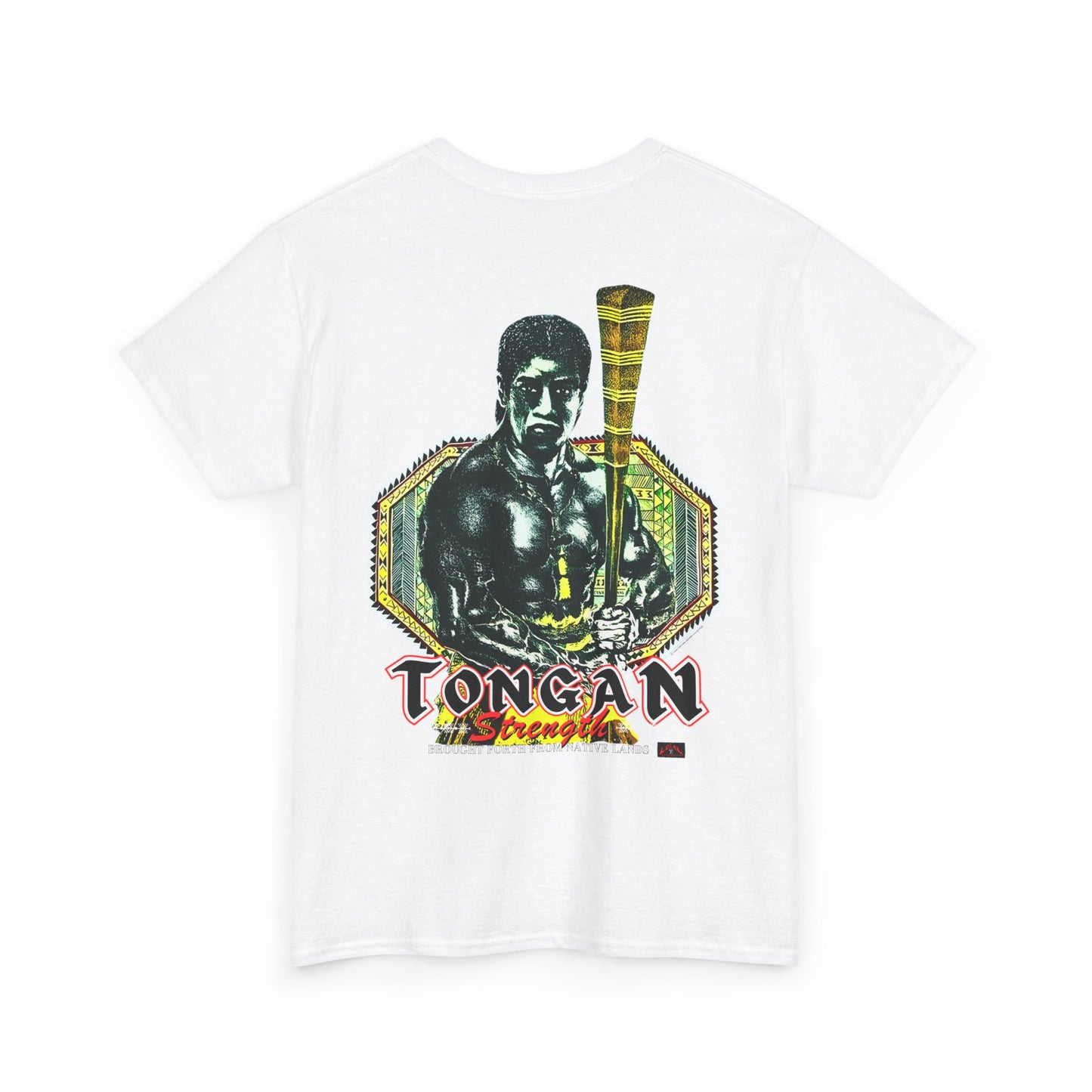 Local Strength Tongan Strength Brought Forth From Native Lands Vintage Design 90s New Print Unisex Heavy Cotton Tee