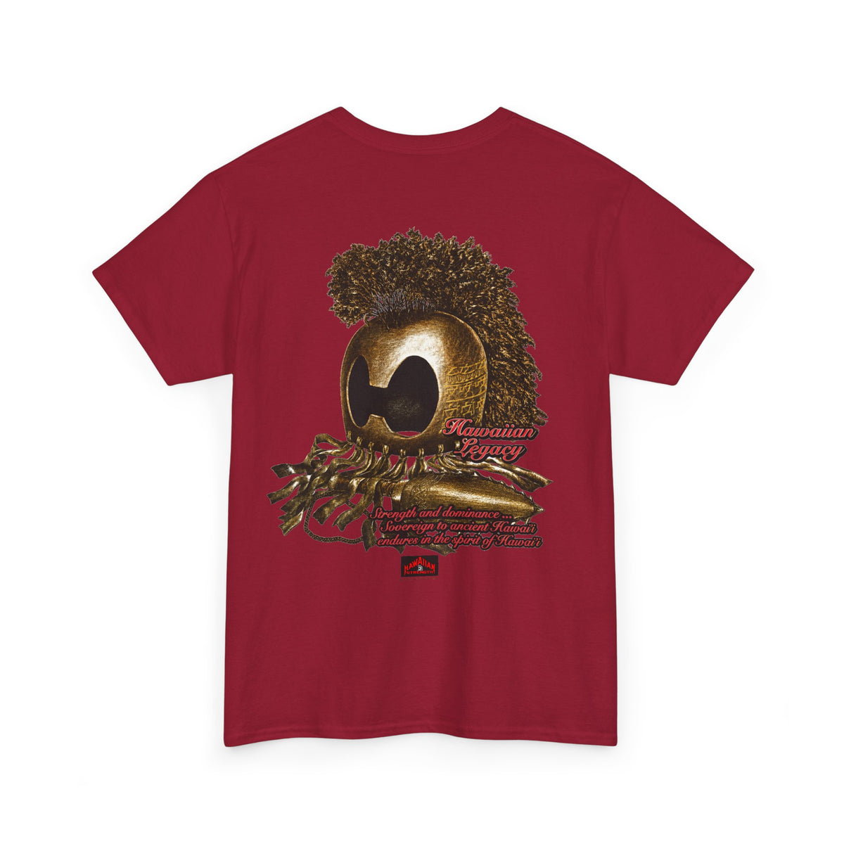 Hawaiian Strength Hawaiian Legacy Strength and Dominance Unisex Heavy Cotton Tee
