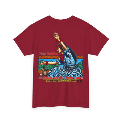 Hawaiian Strength Hula Kahiko Dare to Hula T-shirt Unisex Heavy Cotton Tee