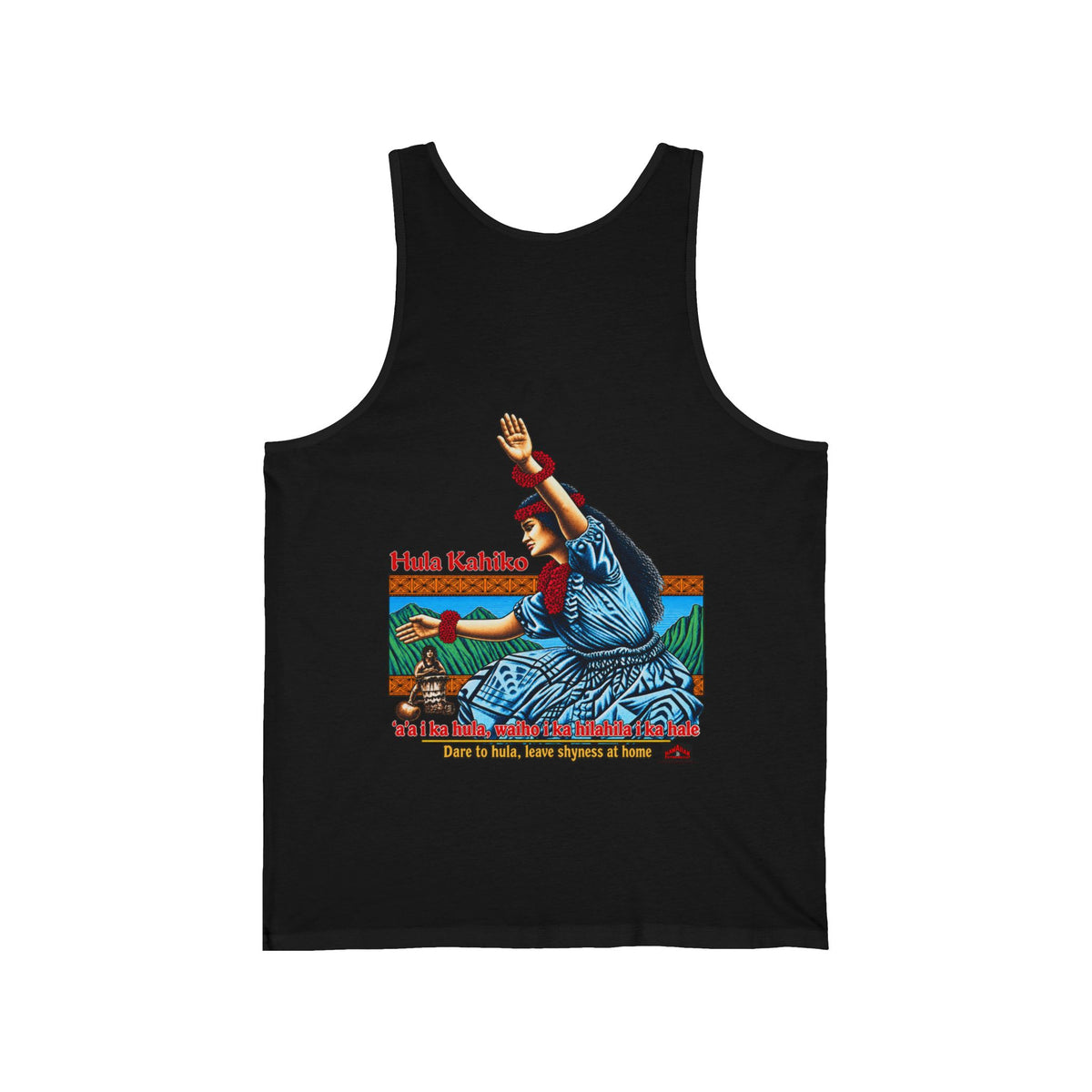 Hawaiian Strength Hula Kahiko Dare to Hula Unisex Jersey Tank