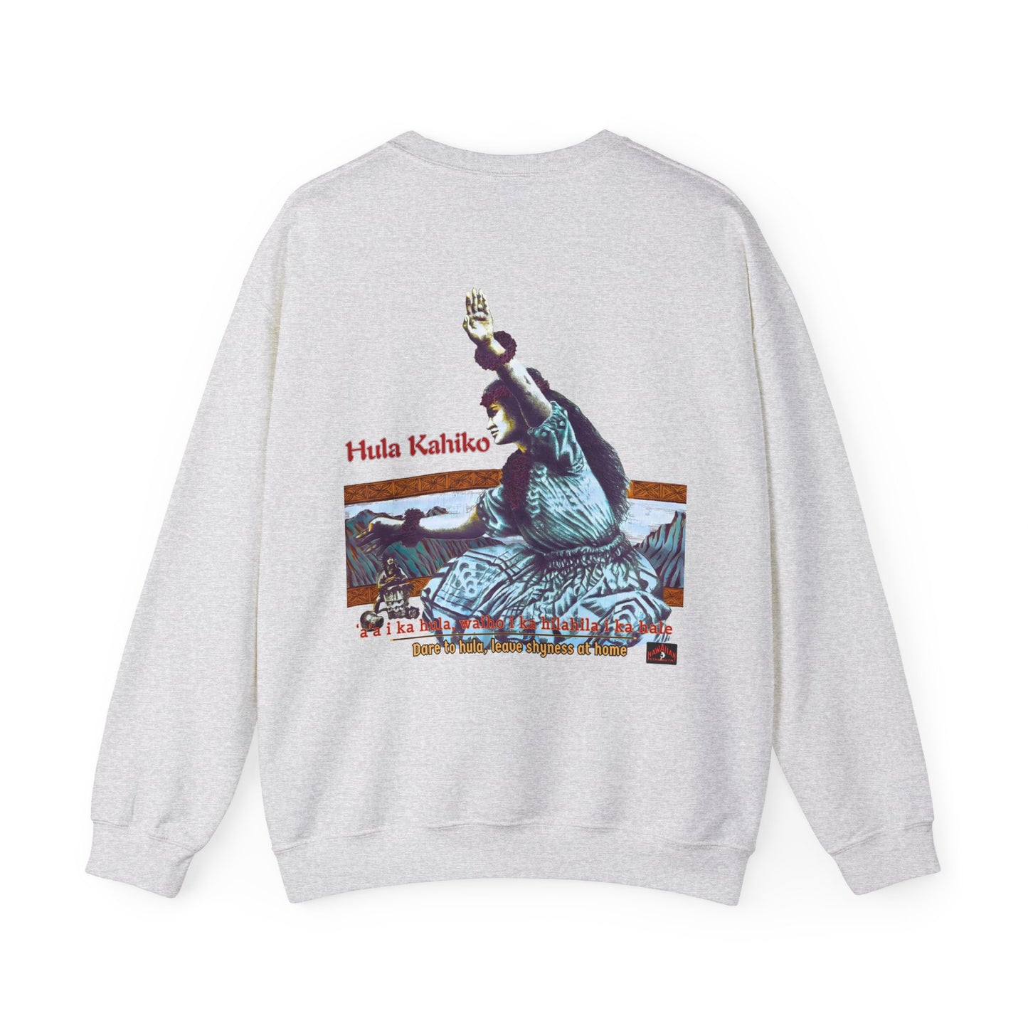 Hawaiian Strength Hula Kahiko Dare to Hula Leave Shyness at Home Vintage Design 90s New Print Unisex Heavy Blend™ Crewneck Sweatshirt