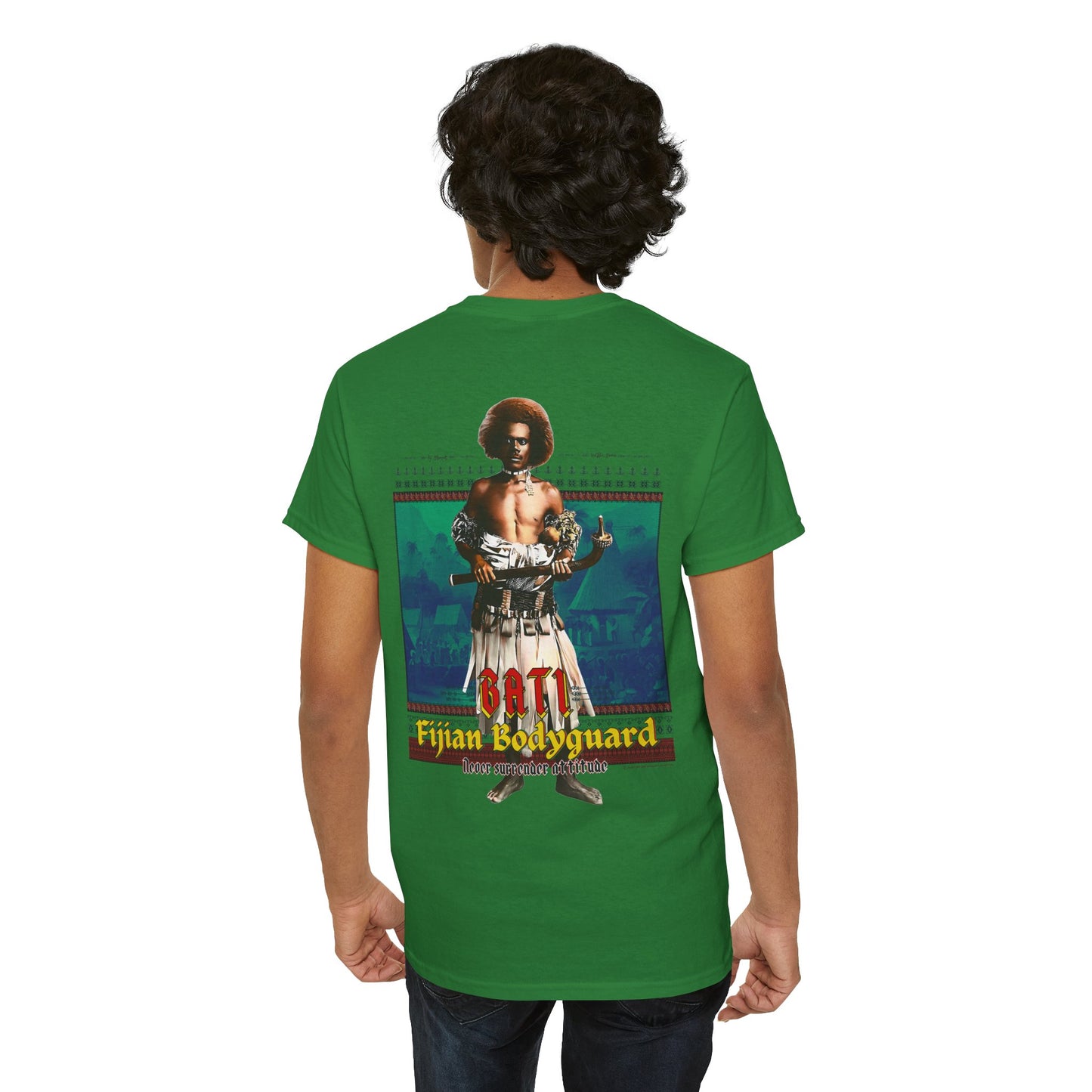 Local Strength Bati Fijian Bodyguard Never Surrender Attitude Tabu Soro Unisex Heavy Cotton Tee