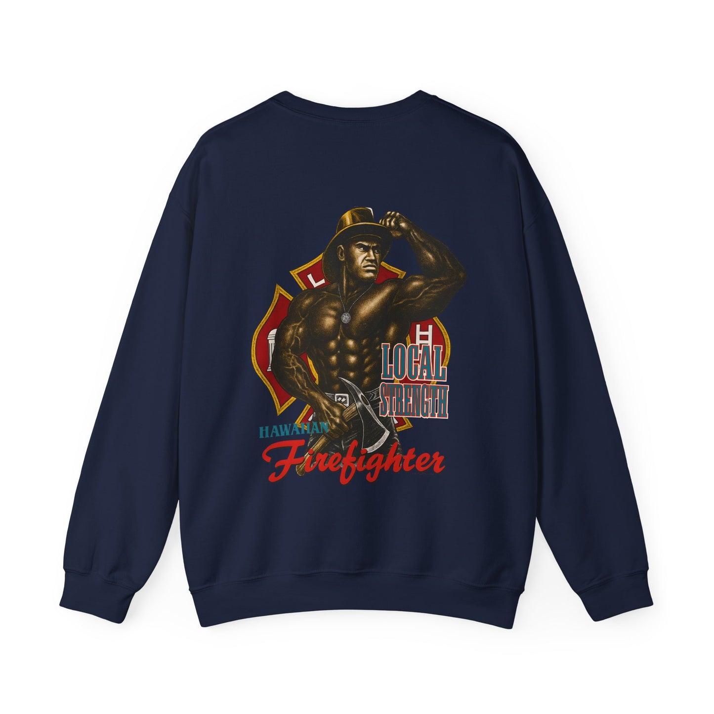Hawaiian Strength Hawaiian Firefighter Local Strength Vintage Design 90s New Print Unisex Heavy Blend™ Crewneck Sweatshirt