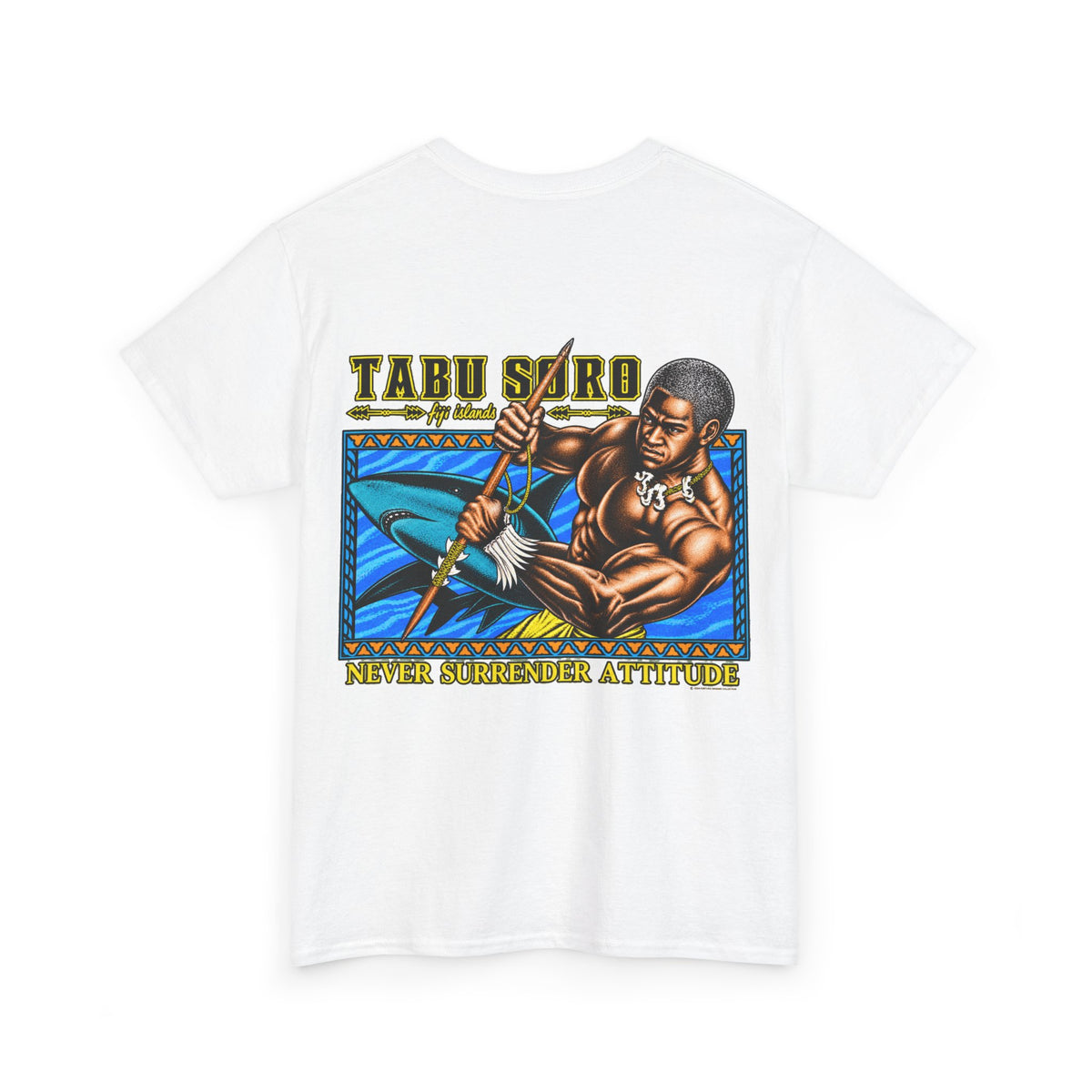Local Strength Tabu Soro Fiji Islands Never Surrender Attitude Unisex Heavy Cotton Tee