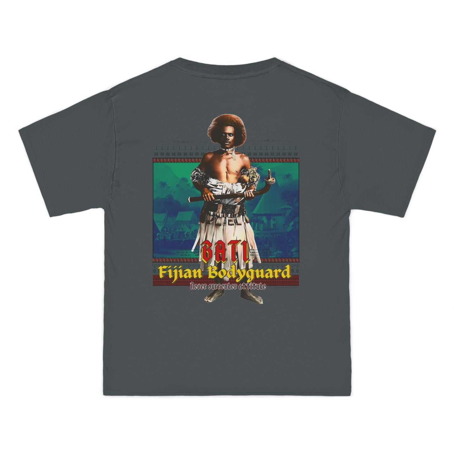 Local Strength Bati Fijian Bodyguard Never Surrender Attitude Tabu Soro Beefy-T®  Short-Sleeve T-Shirt