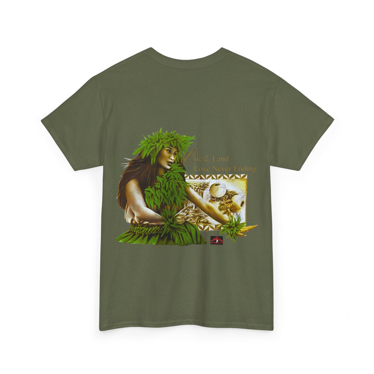 Hawaiian Strength Life of the Land Love Never Ending Vintage Design 90s New Print T-shirt Unisex Heavy Cotton Tee