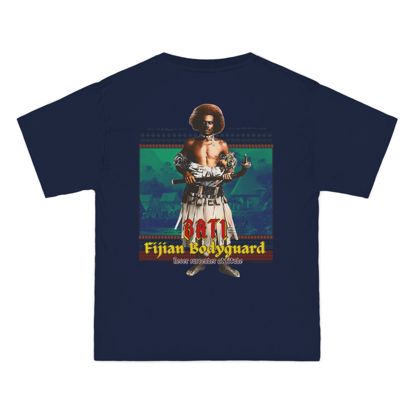 Local Strength Bati Fijian Bodyguard Never Surrender Attitude Tabu Soro Beefy-T®  Short-Sleeve T-Shirt