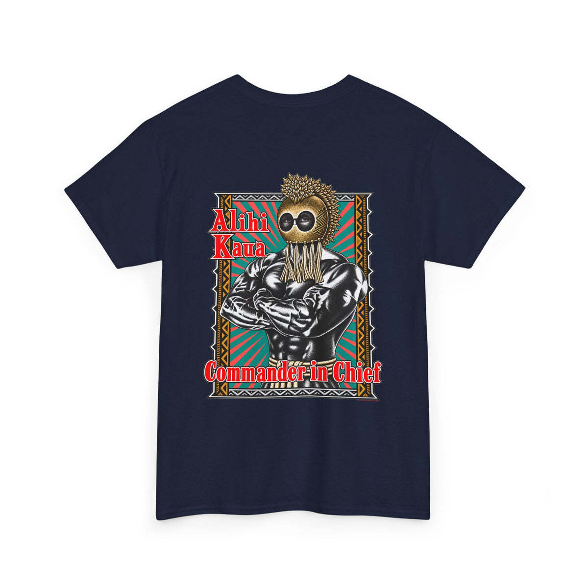 Hawaiian Strength Alihi Kaua Commander in Chief Unisex Heavy Cotton Tee