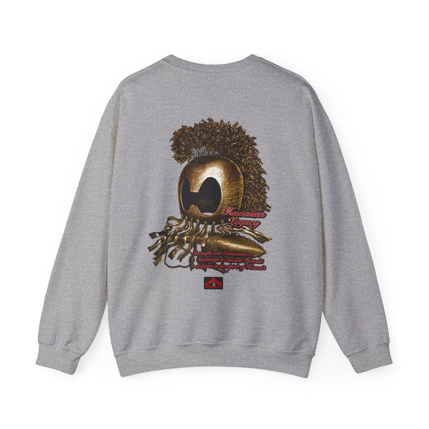 Hawaiian Strength Hawaiian Legacy Strength and Dominance Unisex Heavy Blend™ Crewneck Sweatshirt