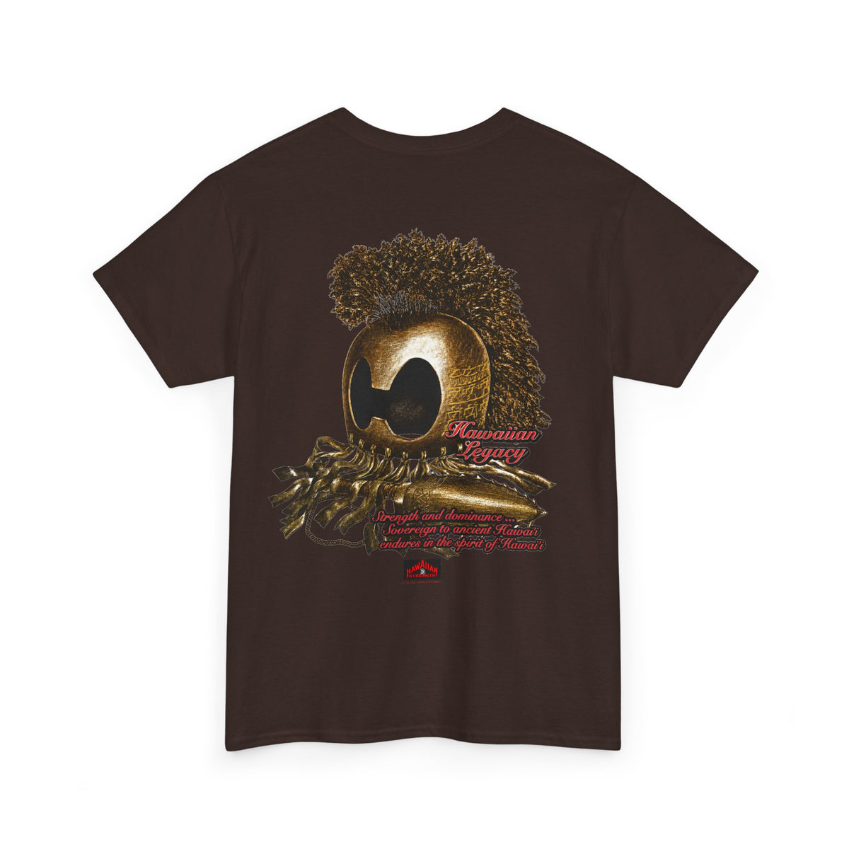 Hawaiian Strength Hawaiian Legacy Strength and Dominance Unisex Heavy Cotton Tee