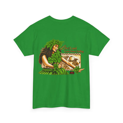 Hawaiian Strength Life of the Land Love Never Ending T-shirt Unisex Heavy Cotton Tee