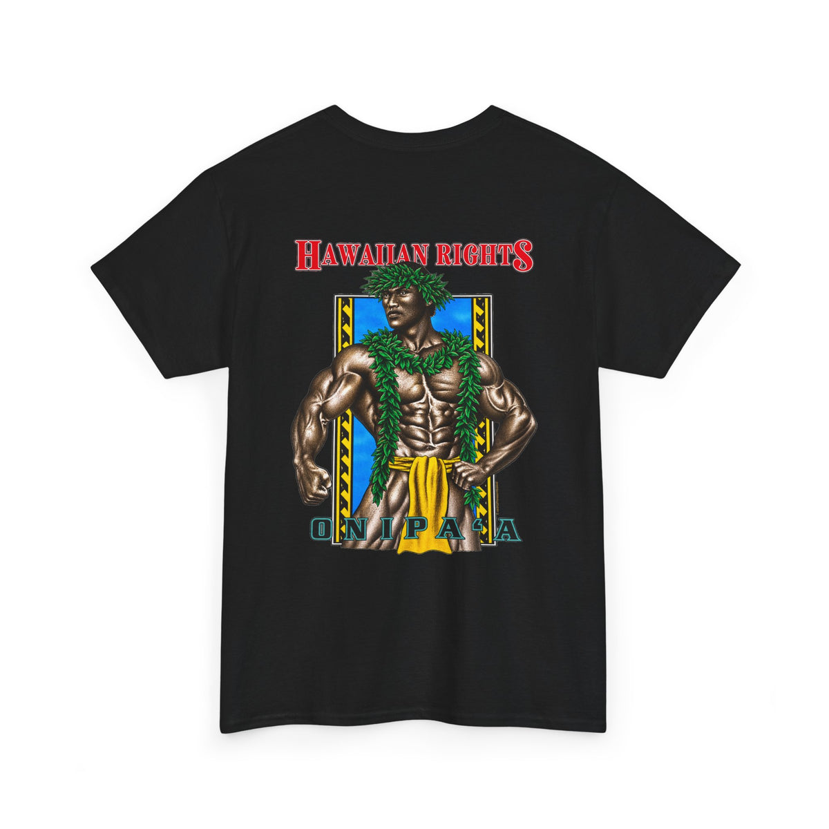 Hawaiian Strength Onipa’a Hawaiian Rights T-shirt Unisex Heavy Cotton Tee